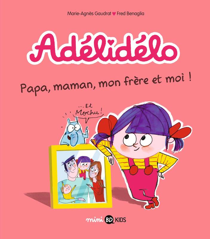 Jeux et Jouets Livres Livres pour les 3-6 ans BD - Manga 3, Adélidélo, Tome 03, Papa, maman, mon frère et moi ! Marie-Agnès Gaudrat