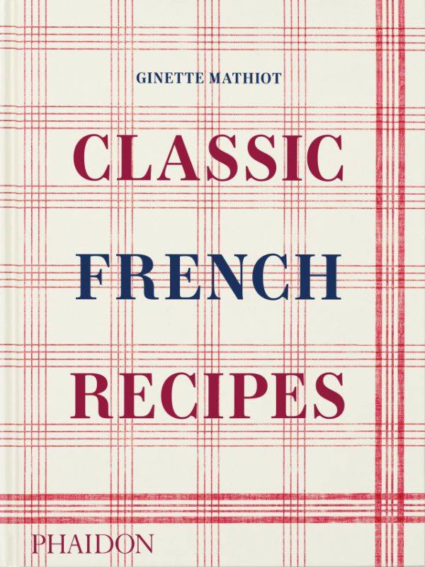 Livres Loisirs Gastronomie Cuisine Classic French Recipes Ginette Mathiot