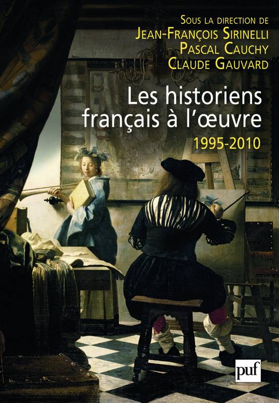 LES HISTORIENS FRANCAIS A L'OEUVRE, 1995-2010