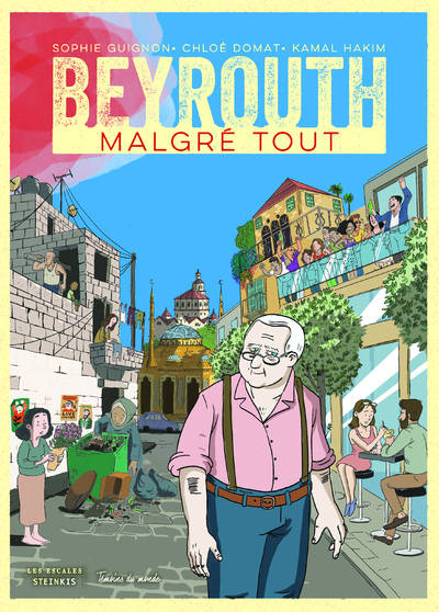 Livres BD BD adultes Beyrouth, malgré tout Chloé Domat, Sophie Guignon
