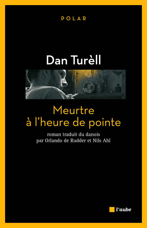 Meurtre à l'heure de pointe / roman, roman Dan Turèll