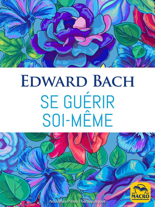 Se guérir soi-même (fleurs de Bach), Le lien intime qui existe entre la santé physique et le bien-être intérieur