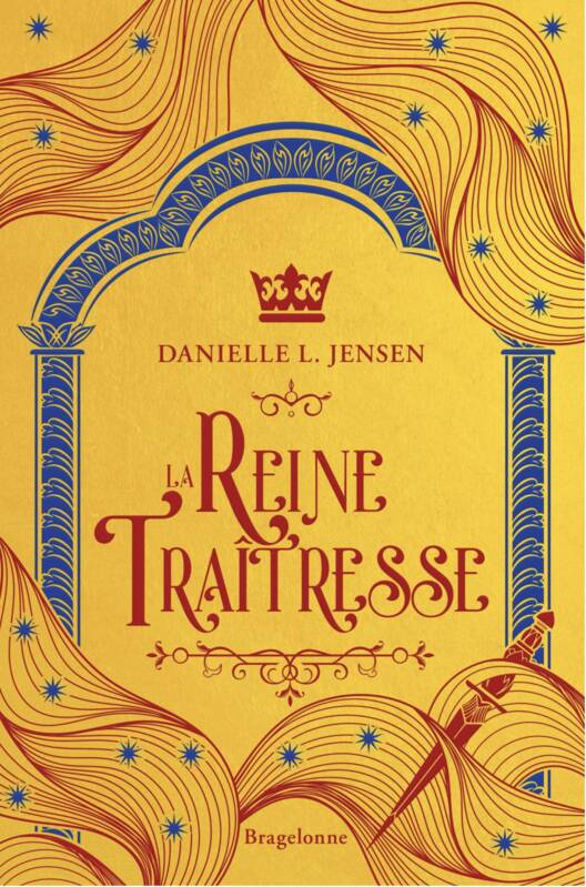 2, Le Pont des tempêtes, T2 : La Reine traîtresse (broché) - Danielle L.  Jensen - Librairie Comme Un Roman