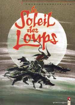 Livres BD BD adultes Le Soleil des loups - Tome 01 Arthur Qwak