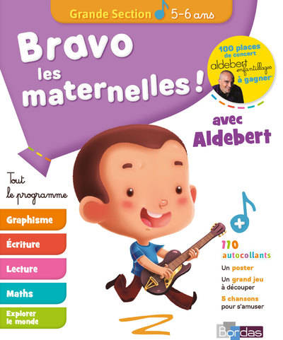 Bravo les maternelles ! Tout le programme - Grande section 5-6 ans avec Aldebert