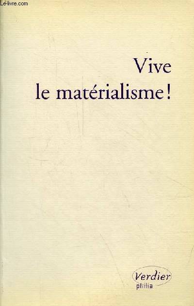 Vive le matérialisme