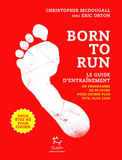 Livres Sciences Humaines et Sociales Actualités Born to run - Le guide d'entrainement - Tome 2 Christopher McDougall, Eric Orton