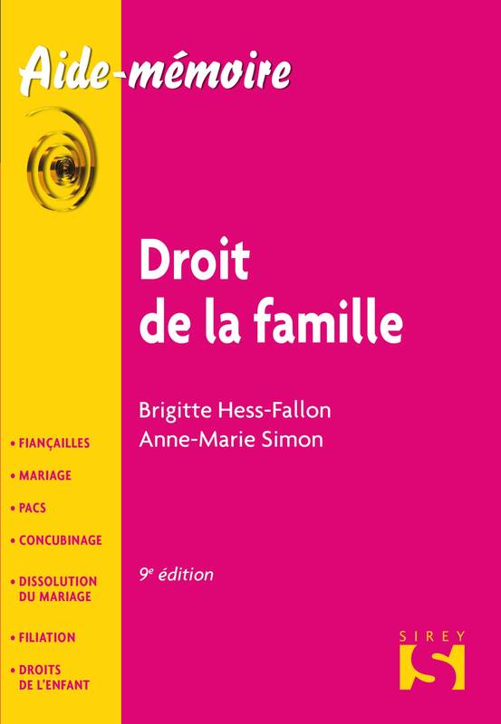 Livres Économie-Droit-Gestion Droit Généralités Droit de la famille - 9e éd. Brigitte Hess-Fallon, Anne-Marie Simon