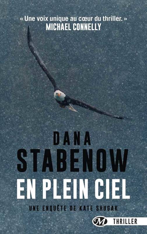 Livres Polar Thriller Une enquête de Kate Shugak, 2, En plein ciel Dana Stabenow