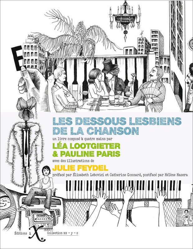 Livres Féminismes et LGBT++ Féminismes et LGBTQIA+ Les dessous lesbiens de la chanson pauline paris, Léa Lootgieter