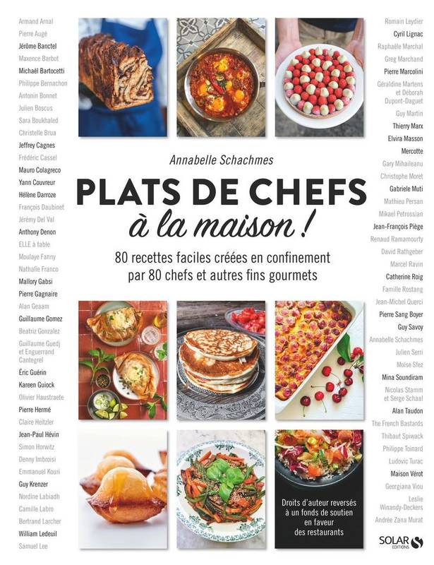 Plats de chefs à la maison !, 80 recettes faciles créées en confinement par 80 chefs et autres fins gourmets