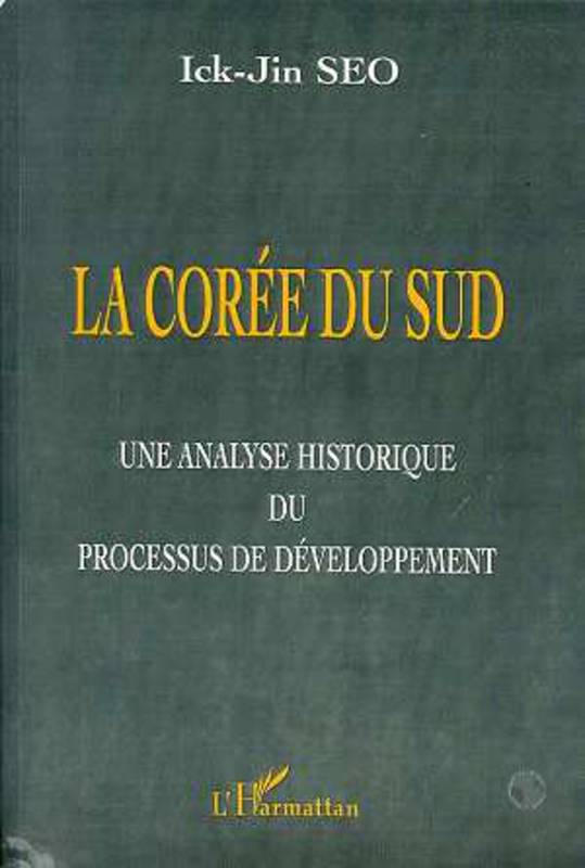 La Corée du Sud - Une analyse historique du processus de développement, Une analyse historique du processus de développement