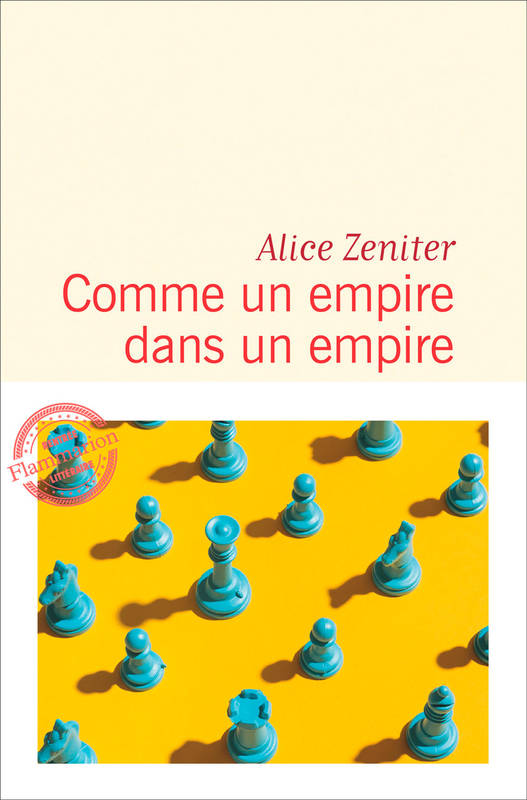 Comme un empire dans un empire Alice Zeniter