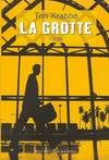 Livres Littérature et Essais littéraires Romans contemporains Etranger LA GROTTE, roman Tim Krabbé