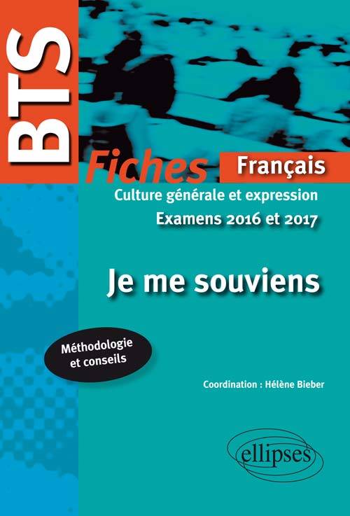 BTS Français - Culture générale et expression - 2016-2017. Je me souviens