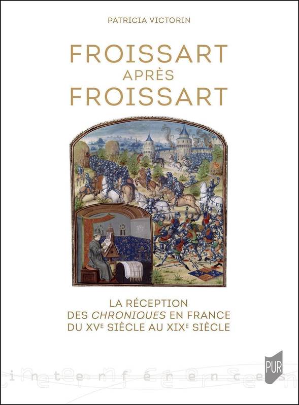 Froissart après Froissart, La réception des Chroniques en France du XVe siècle au XIXe siècle