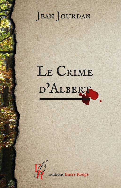 Livres Littérature et Essais littéraires Romans contemporains Francophones Le crime d'Albert Jean Jourdan