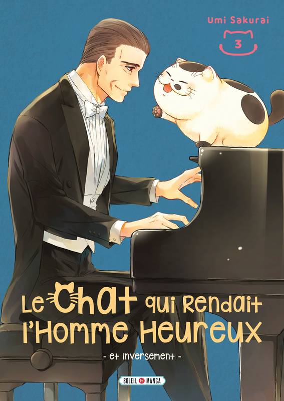 3, Le Chat qui Rendait l'Homme Heureux - Et Inversement T03, Et inversement. tome 3