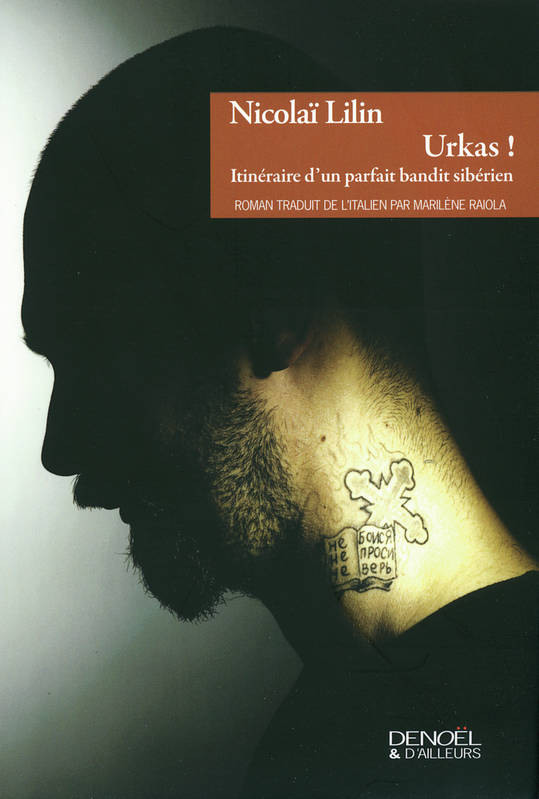 Livres Littératures de l'imaginaire URKAS ! (ITINERAIRE D'UN PARFAIT BANDIT SIBERIEN) Nicolaï Lilin