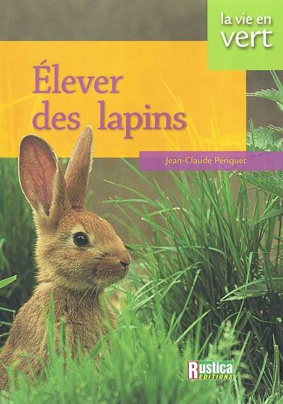 ELEVER DES LAPINS