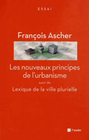 Les nouveaux principes de l'urbanisme