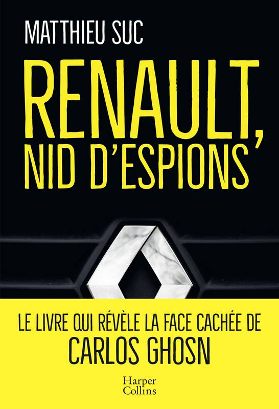 Renault, nid d'espions, Le livre qui révèle la face cachée de Carlos Ghosn