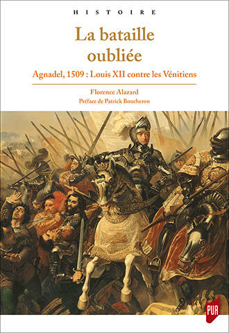 La bataille oubliée, Agnadel, 1509 : Louis XII contre les Vénitiens