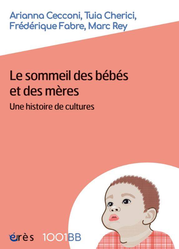 1001 BB 185 - Le sommeil des bébés et des mères, Une histoire de cultures