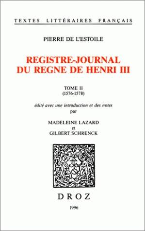 Registre-journal du règne de Henri III, Tome II, 1576-1578