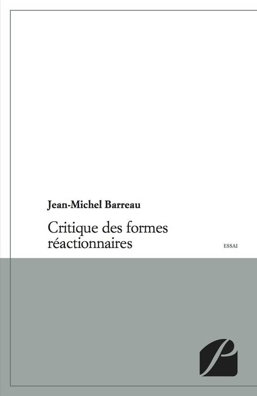 Critique des formes réactionnaires, Essai