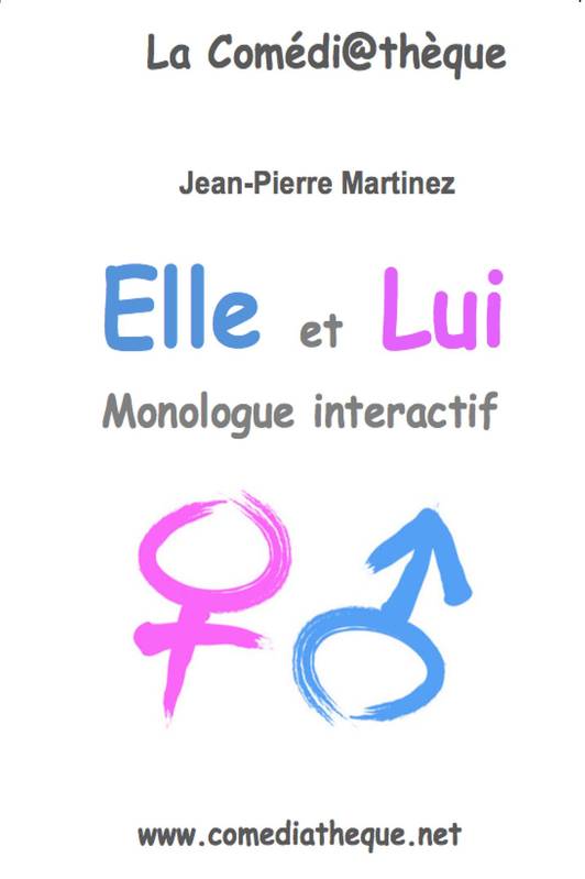 Elle et lui, Monologue interactif