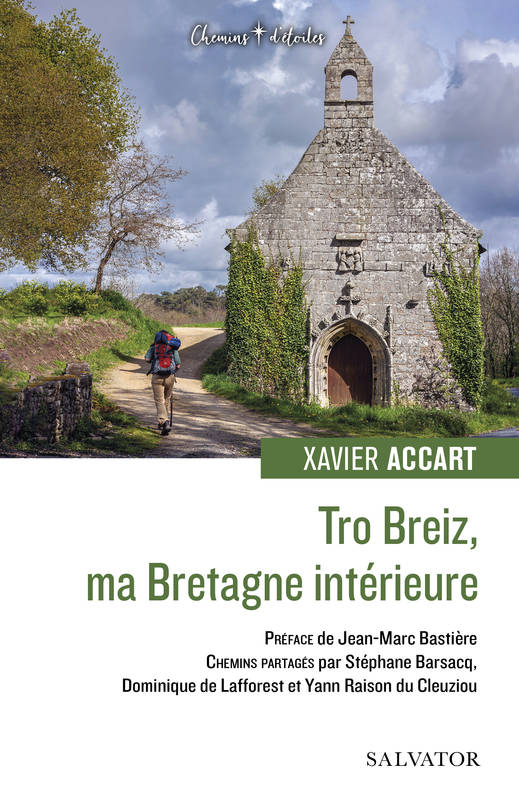 Livres Loisirs Voyage Guide de voyage Tro Breiz, ma Bretagne intérieure, Histoire et renaissance d'un pèlerinage breton Xavier Accart