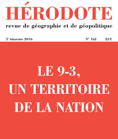 Livres Sciences Humaines et Sociales Sciences sociales Hérodote numéro 162 - Le 9-3, un territoire de la nation Revue Hérodote
