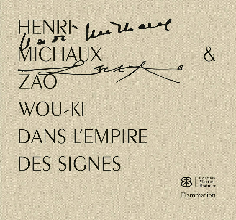 Henri Michaux et Zao Wou-Ki dans l'empire des signes 