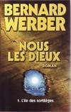 Nous, les dieux, 1, Nous les dieux tome 1 l'ile des sortièges WERBER (Bernard)