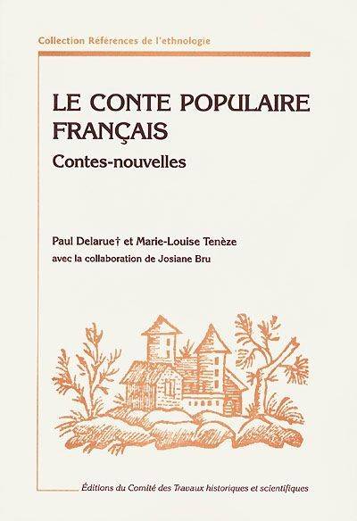 Livres Sciences Humaines et Sociales Sciences sociales 4, [Contes-nouvelles], Le conte populaire français, Catalogue raisonné des versions de france et des pays de langue française d'outre-mer Marie-Louise Ténèze, Paul Delarue