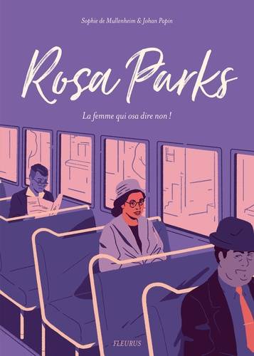 Rosa Parks, La femme qui osa dire « non » ! Sophie de Mullenheim