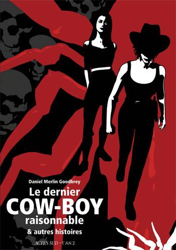 Livres BD BD adultes Le dernier cow-boy raisonnable, et autres histoires Daniel Merlin Goodbrey