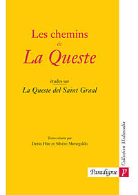 Livres Littérature et Essais littéraires Essais Littéraires et biographies Essais Littéraires Les chemins de la "Queste", [études sur "La Queste del Saint Graal"] Denis Hüe, Silvère Ménégaldo