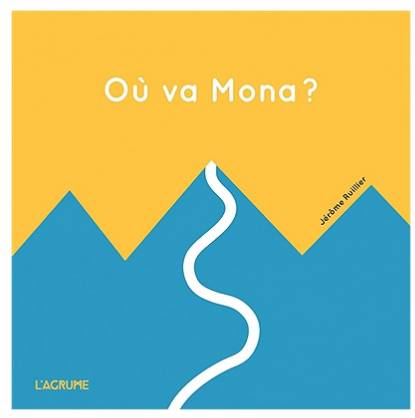 OU VA MONA ? Jérôme Ruillier