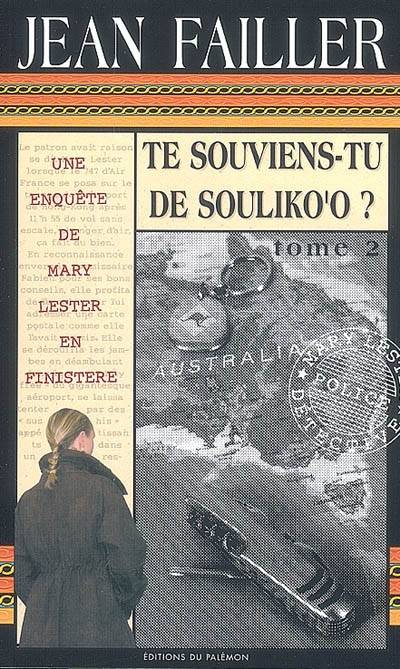 Livres Polar Policier et Romans d'espionnage Te souviens-tu de Souliko'o - Tome 2, Volume 31, Te souviens-tu de Souliko'o ? : tome 2 jean failler