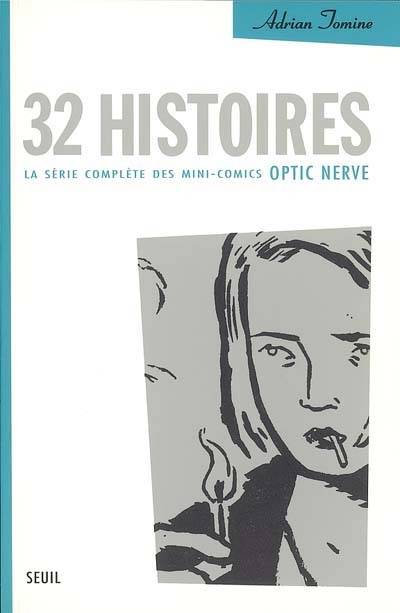 Trente-deux Histoires, la série complète des mini-comics Optic nerve