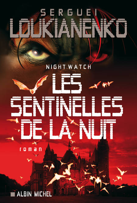 LES SENTINELLES DE LA NUIT - Night Watch, roman