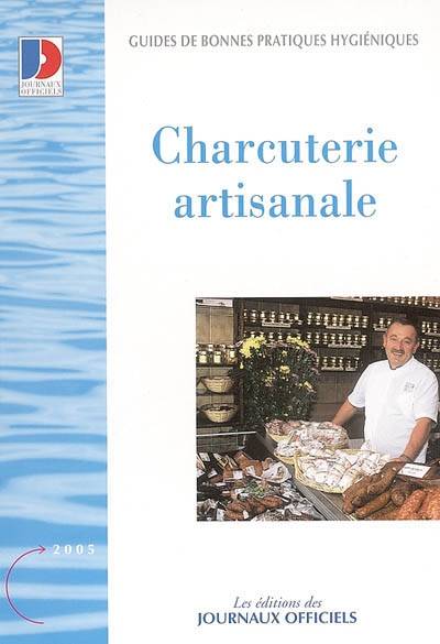 Guide de bonnes pratiques d'hygiène., Charcuterie artisanale, Guide de bonnes pratiques d'hygiène, LEGISLATION ET REGLEMENTATION