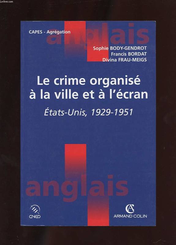 Le crime organisé à la ville et à l'écran, États-Unis, 1929-1951