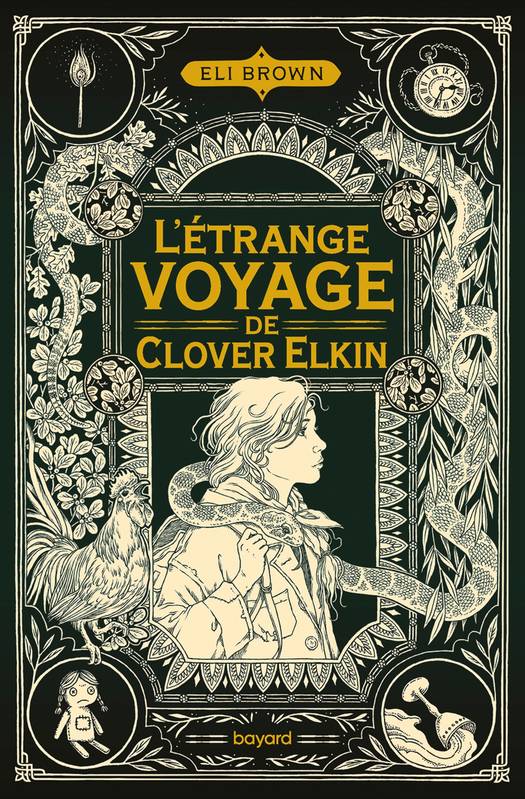 Livres Jeunesse de 6 à 12 ans Romans 1, L'étrange voyage de Clover Elkin, L'étrange voyage de Clover Elkin Eli BROWN