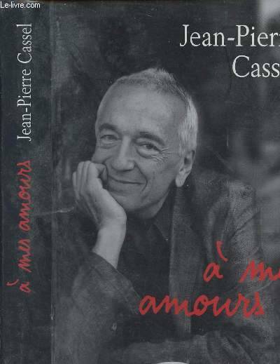 À mes amours Jean-Pierre Cassel