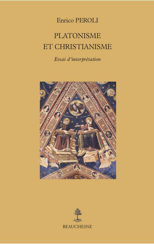 Platonisme et christianisme, Essai d'interprétation Enrico Peroli