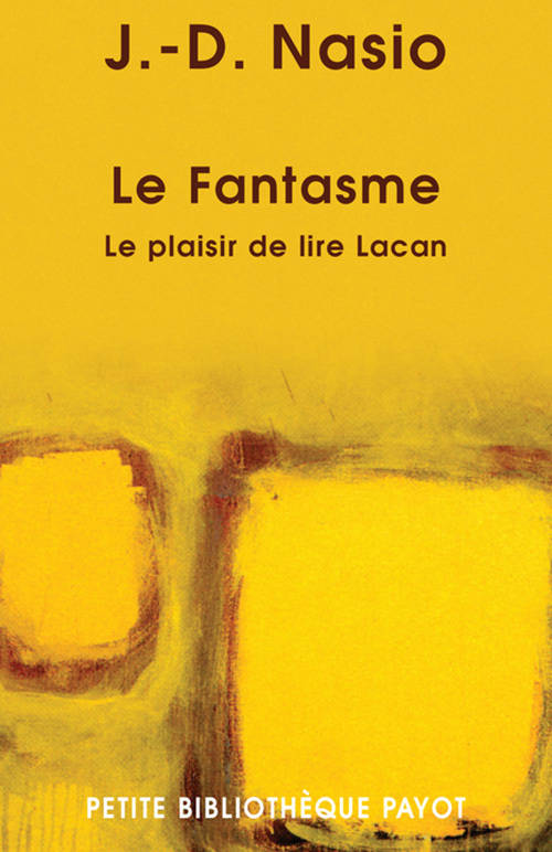 Le Fantasme, le plaisir de lire Lacan