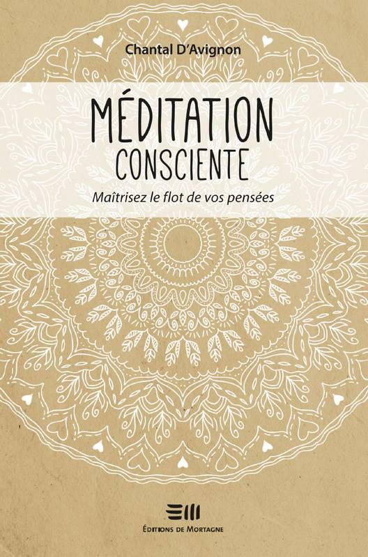 Méditation consciente Tome 1, Observez le flot de vos pensées